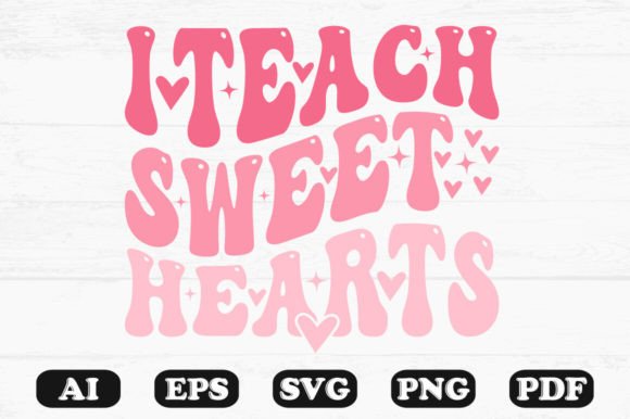 I Teach Sweethearts Retro Wavy SVG — Graphics for Crafts