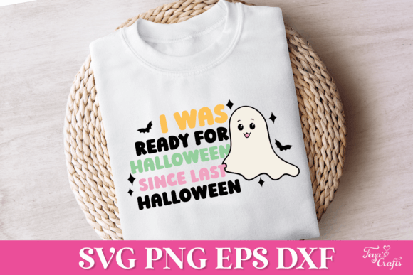 I Was Ready for Halloween SVG: Crafts & Graphics