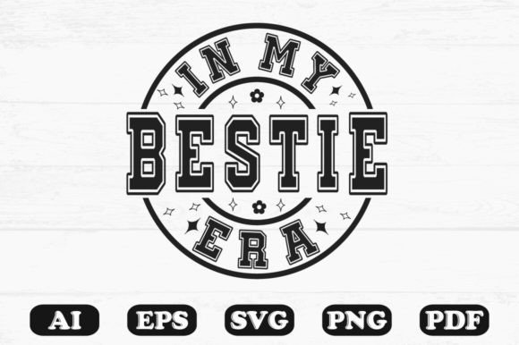 In My Bestie Era SVG: Graphics for Crafts & Branding