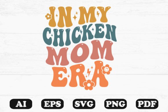 In My Chicken Mom Era Retro Wavy Graphics