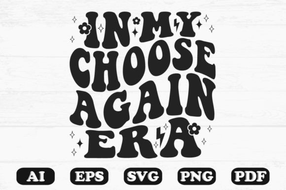 In My Choose Again Era Retro Wavy SVG Graphics