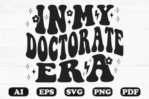 In My Doctorate Era Retro Wavy SVG: Graphics for Crafts & Branding