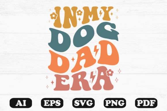 In My Dog Dad Era Retro Wavy SVG