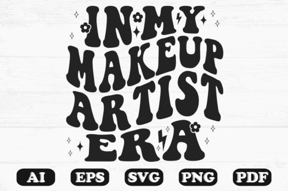 In My Makeup Artist Era Retro Wavy SVG: Graphics for Crafts