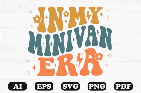 In My Minivan Era Retro Wavy SVG for Crafts & Graphics