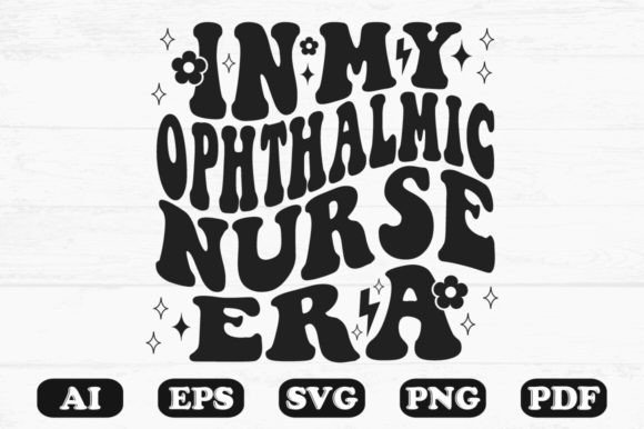 In My Ophthalmic Nurse Era Retro Wavy SVG