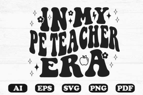 In My PE Teacher Era Retro Wavy SVG Graphics for Crafts