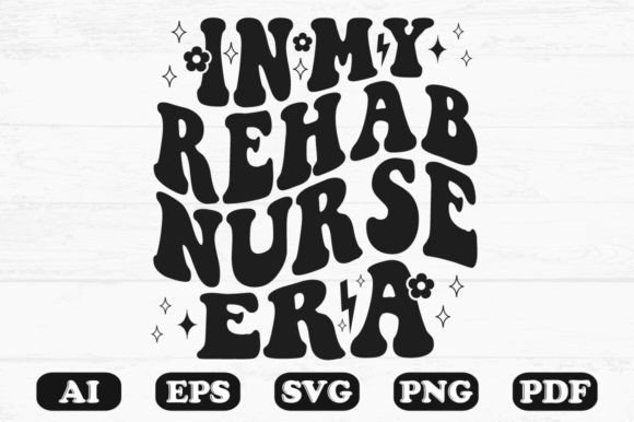 In My Rehab Nurse Era Retro Wavy SVG Graphics