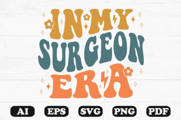 In My Surgeon Era Retro Wavy SVG Graphics