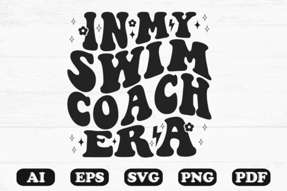In My Swim Coach Era Retro Wavy SVG: Graphics for Crafts & Content