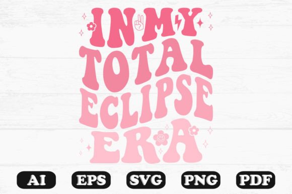 In My Total Eclipse Era Retro Wavy SVG Graphics