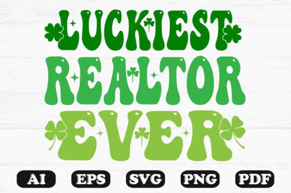 Luckiest Realtor Ever Retro Wavy SVG Graphics