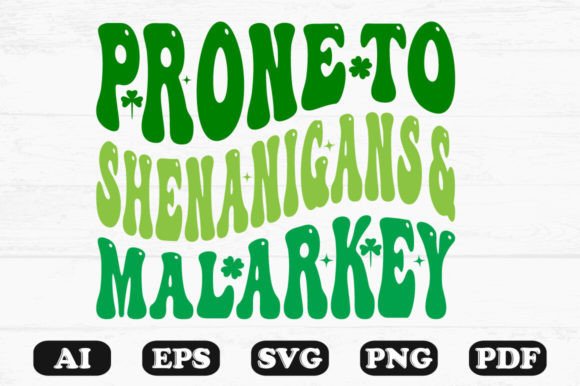 Prone to Shenanigans and Malarkey Retro Graphics