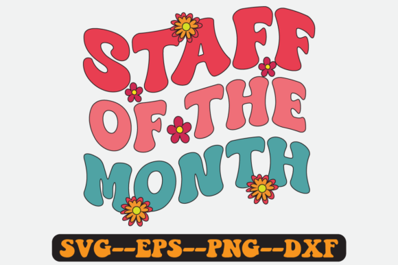 Staff of the Month Groovy Retro SVG: Graphics for Crafts & Brand Energy