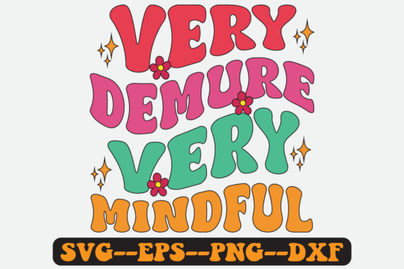 Very Demure Very Mindful Retro SVG: Graphics for Crafts Done Right