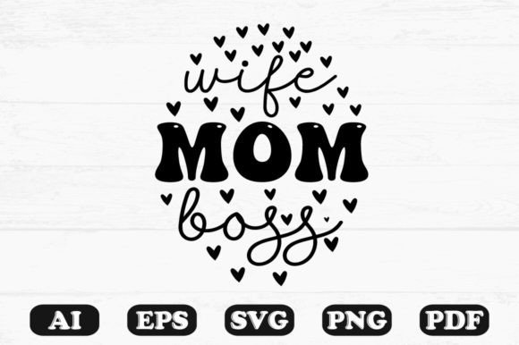 Wife Mom Boss Kids SVG Graphics for Crafts